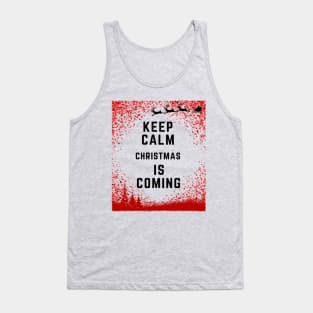 Christmas gift ideas, "Keep Calm Christmas Is Coming" Tank Top